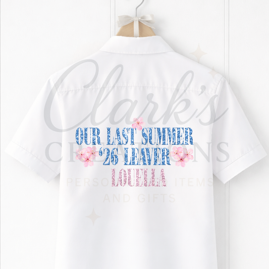 Our Last Summer Leavers Shirt