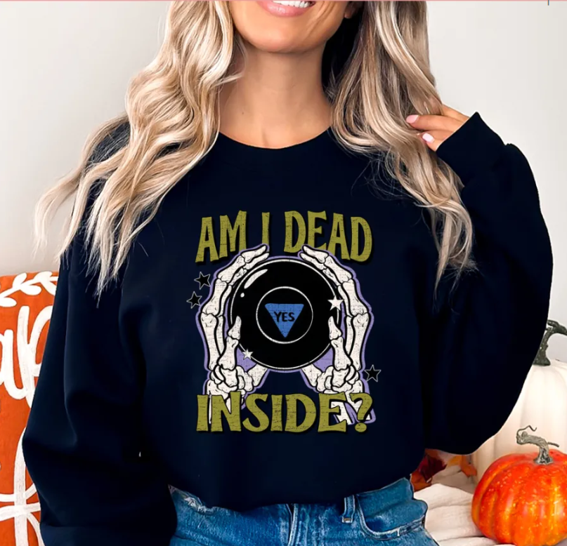 Am I Dead Inside skeleton fortune teller Halloween sweatshirt in black