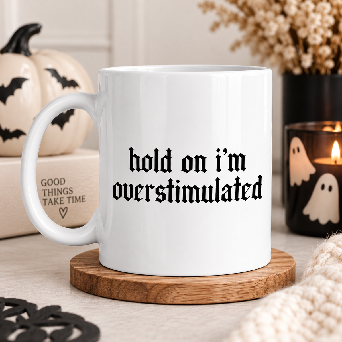 Hold On I’m Overstimulated gothic 11oz mug